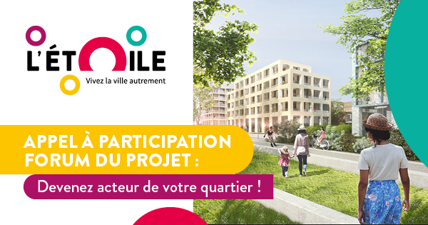 Appel à participants - Forum du projet de l'écoquartier de l'Etoile